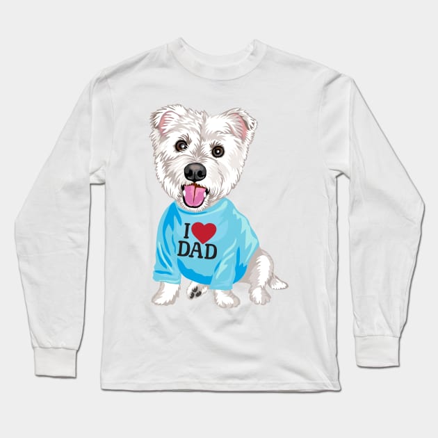 I LOVE DAD - Sparkle the Westie/Maltese custom order Long Sleeve T-Shirt by MichellePhong